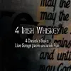 4 Irish Whiskey - 4 Drunk's Sake: Live Songs from an Irish Pub